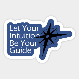 Let Your Intuition Be Your Guide Sticker